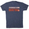 Basketball Tshirt Short Sleeve I'd Rather Be Playing Basketball -Sport Gift Store bk 00181 NAVY FLAT