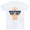 Basketball Tshirt Short Sleeve Nothin But Net -Sport Gift Store bk 01542 WHITE FLAT