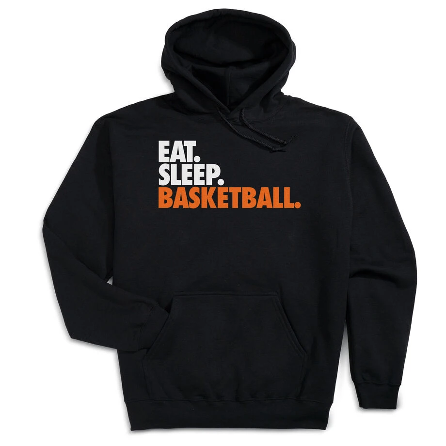 Basketball Hooded Sweatshirt - Eat. Sleep. Basketball. 3 Basketball Hooded Sweatshirt - Eat. Sleep. Basketball.