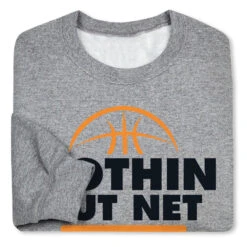 Basketball Crewneck Sweatshirt - Nothing But Net -Sport Gift Store bk 02201 GRAY FOLD
