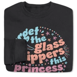 Crewneck Sweatshirt - Forget The Glass Slippers 9 Crewneck Sweatshirt - Forget The Glass Slippers -Sport Gift Store gs 12325 BLACK FOLD