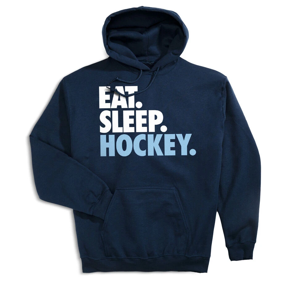 Hockey Hooded Sweatshirt - Eat. Sleep. Hockey. 3 Hockey Hooded Sweatshirt - Eat. Sleep. Hockey.