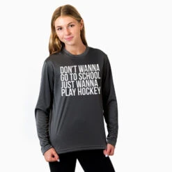 Hockey Long Sleeve Performance Tee - Don't Wanna Go To School -Sport Gift Store hk 05694 GRAPHITE MODEL F