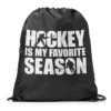 Hockey Drawstring Backpack - Hockey Is My Favorite Season -Sport Gift Store hk 05824 BLACK MAIN