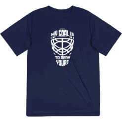 Hockey Short Sleeve Performance Tee - My Goal Is To Deny Yours Goalie Mask