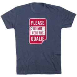 Hockey Short Sleeve T-Shirt - Don't Feed The Goalie
