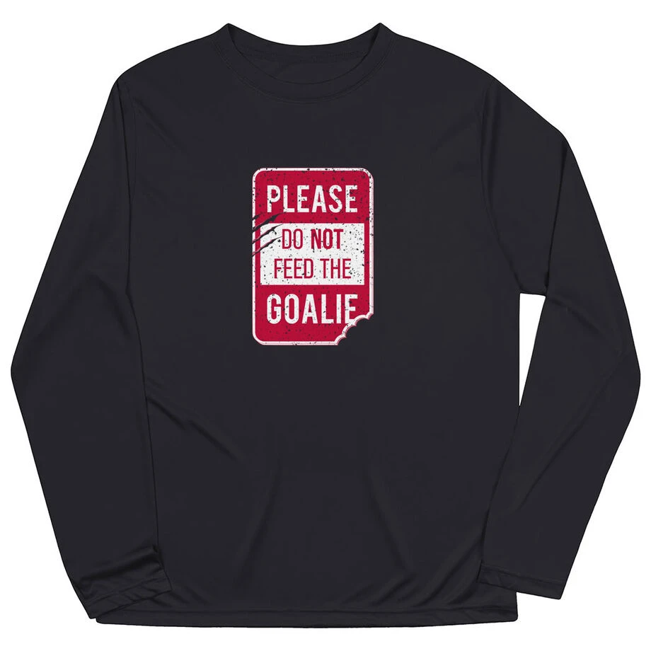 Hockey Long Sleeve Performance Tee - Don't Feed The Goalie 3 Hockey Long Sleeve Performance Tee - Don't Feed The Goalie