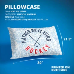 Hockey Pillowcase - Rather Be Playing Hockey -Sport Gift Store hk 06583 DETAILS