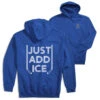 Hockey Hooded Sweatshirt - Just Add Ice (Back Design) 2 Hockey Hooded Sweatshirt - Just Add Ice (Back Design) -Sport Gift Store hk 06697 ROYAL MAIN