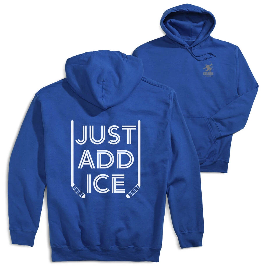Hockey Hooded Sweatshirt - Just Add Ice (Back Design) 3 Hockey Hooded Sweatshirt - Just Add Ice (Back Design)
