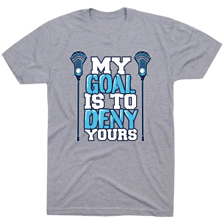 Guys Lacrosse Short Sleeve T-Shirt - My Goal Is To Deny Yours 3 Guys Lacrosse Short Sleeve T-Shirt - My Goal Is To Deny Yours