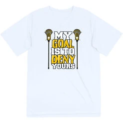 Guys Lacrosse Short Sleeve Performance Tee - My Goal Is To Deny Yours