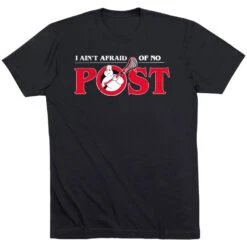 Guys Lacrosse Short Sleeve T-Shirt - Ain't Afraid Of No Post
