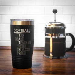 Softball 20 Oz. Double Insulated Tumbler - Softball Father Words -Sport Gift Store sb 03557 BLACK COFFEE