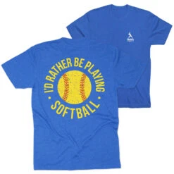 Softball T-Shirt Short Sleeve - I'd Rather Be Playing Softball Distressed (Back Design)