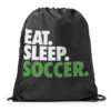 Soccer Drawstring Backpack Eat. Sleep. Soccer. 1 Soccer Drawstring Backpack Eat. Sleep. Soccer. -Sport Gift Store sc 02680 BLACK MAIN