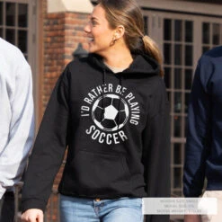 Soccer Hooded Sweatshirt - I'd Rather Be Playing Soccer (Round) 17 Soccer Hooded Sweatshirt - I'd Rather Be Playing Soccer (Round) -Sport Gift Store sc 03608 BLACK LIFESTYLE FEMALE