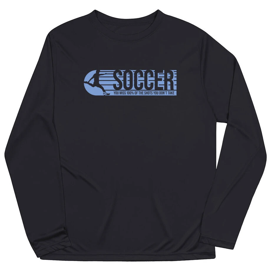 Soccer Long Sleeve Performance Tee - 100% Of The Shots 3 Soccer Long Sleeve Performance Tee - 100% Of The Shots