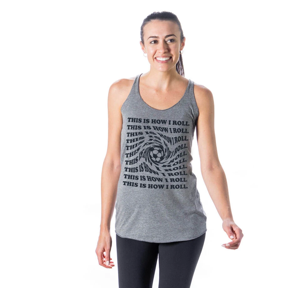 Soccer Women's Everyday Tank Top - This Is How I Roll 4 Soccer Women's Everyday Tank Top - This Is How I Roll - Image 2
