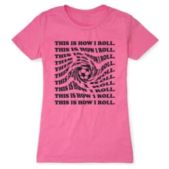 Soccer Women's Everyday Tee - This Is How I Roll