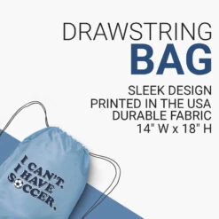 Soccer Drawstring Backpack - I Can't. I Have Soccer. -Sport Gift Store sc 04022 LIGHTBLUE DETAILS