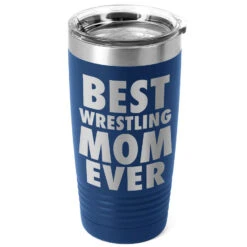 Wrestling 20 Oz. Double Insulated Tumbler - Best Mom Ever
