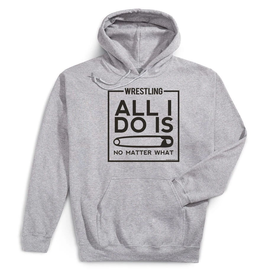 Wrestling Hooded Sweatshirt - All I Do Is Pin 3 Wrestling Hooded Sweatshirt - All I Do Is Pin